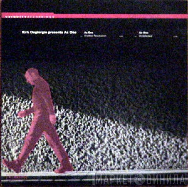 Kirk Degiorgio Presents As One  - Another Revolution / Undefeated