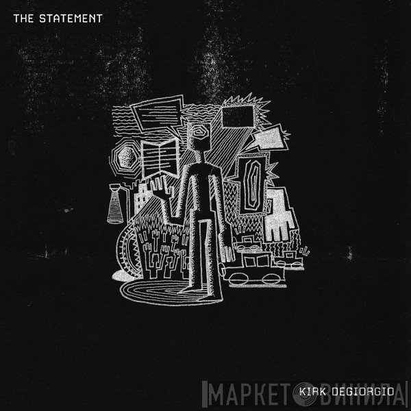Kirk Degiorgio - The Statement