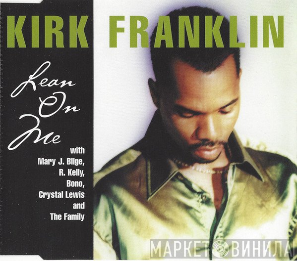 Kirk Franklin  - Lean On Me
