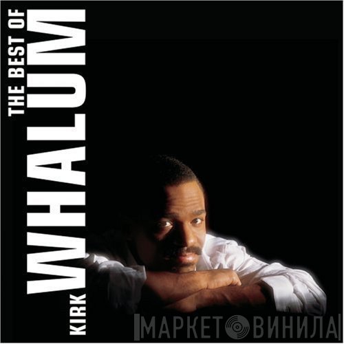 Kirk Whalum - The Best Of Kirk Whalum