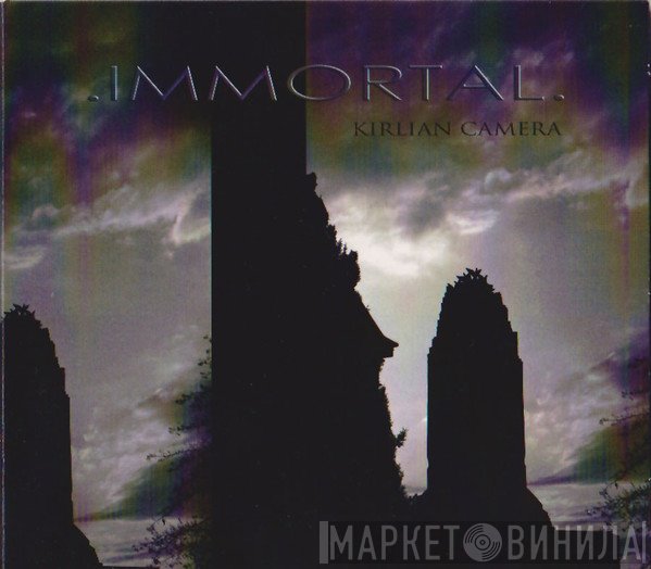 Kirlian Camera  - Immortal