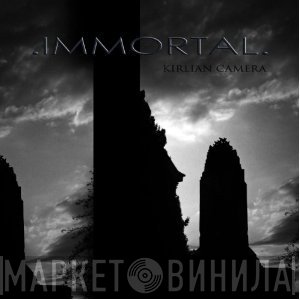 Kirlian Camera  - Immortal