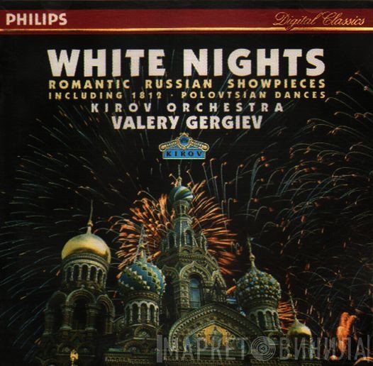 Kirov Orchestra, Valery Gergiev  - White Nights