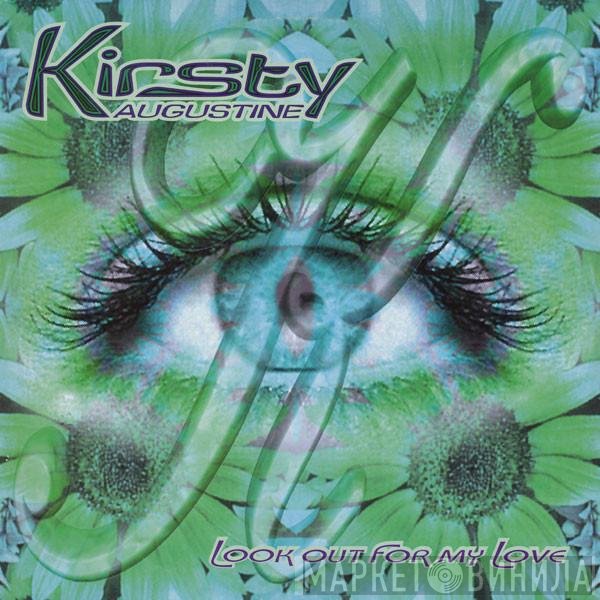 Kirsty Augustine - Look Out For My Love