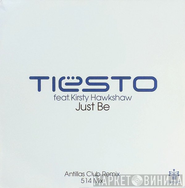 Kirsty Hawkshaw, DJ Tiësto - Just Be