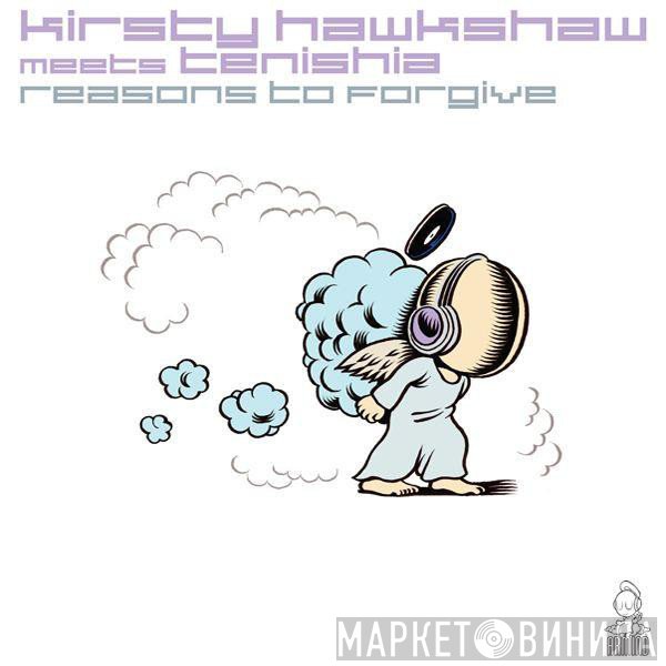 Kirsty Hawkshaw Meets Tenishia  - Reasons To Forgive