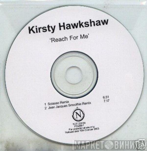 Kirsty Hawkshaw  - Reach For Me