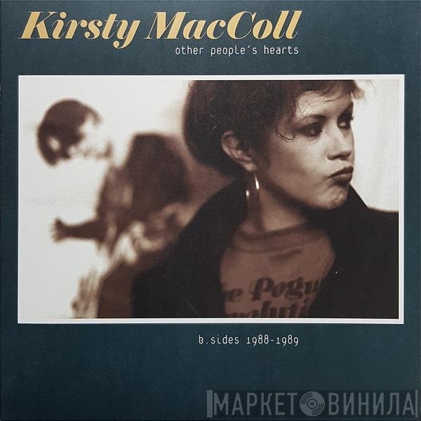 Kirsty MacColl - Other People's Hearts (B.Sides 1988-1989)