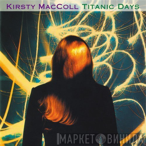 Kirsty MacColl  - Titanic Days