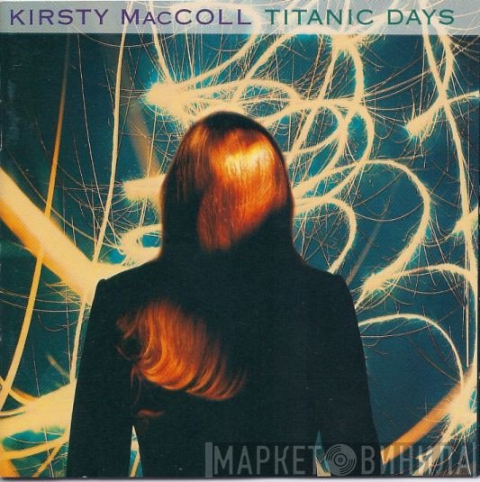 Kirsty MacColl  - Titanic Days