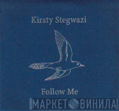 Kirsty Stegwazi  - Follow Me