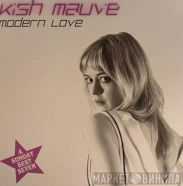Kish Mauve - Modern Love