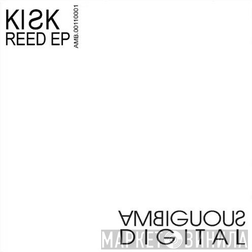 Kisk  - Reed EP