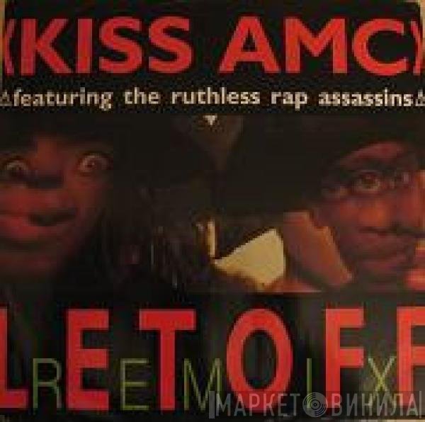 Kiss AMC - Let Off (Remix)