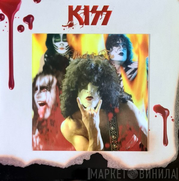 Kiss  - Blood & Fire