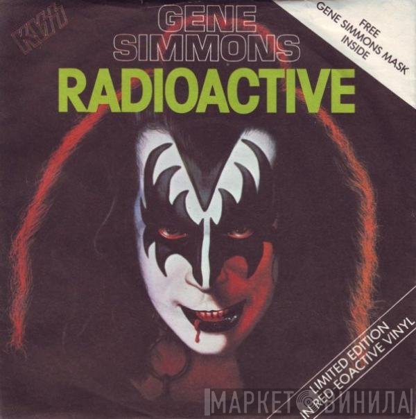 Kiss, Gene Simmons  - Radioactive