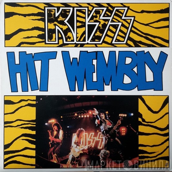 Kiss  - Hit Wembly