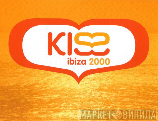  - Kiss Ibiza 2000