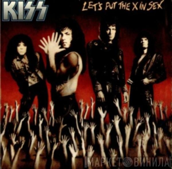 Kiss  - Let's Put The X In Sex