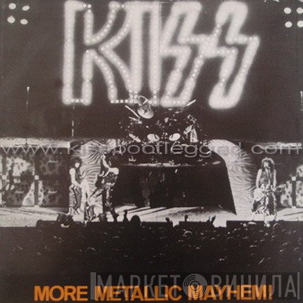 Kiss  - More Metallic Mayhem!