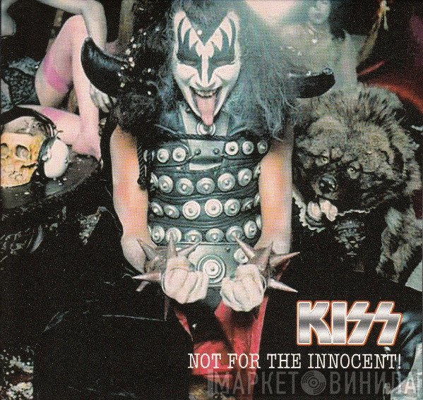 Kiss  - Not For The Innocent!