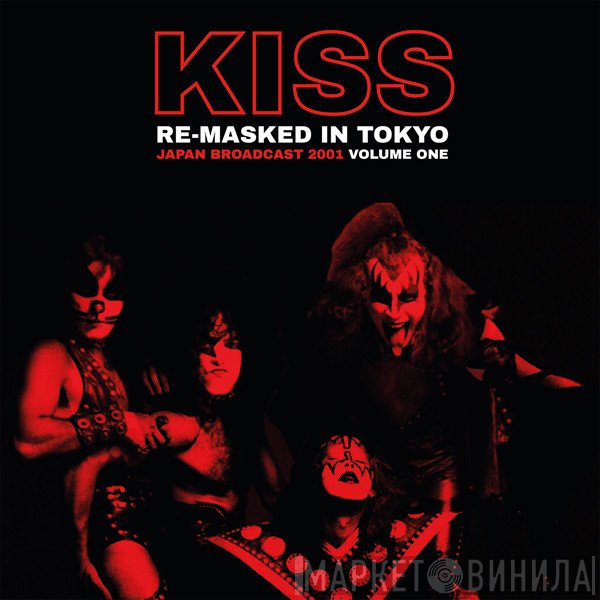 Kiss  - Re-Masked In Tokyo Vol 1