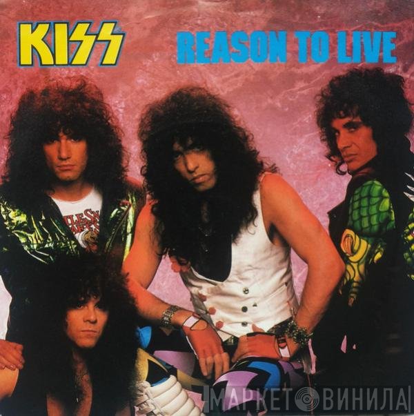 Kiss - Reason To Live
