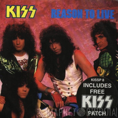 Kiss  - Reason To Live