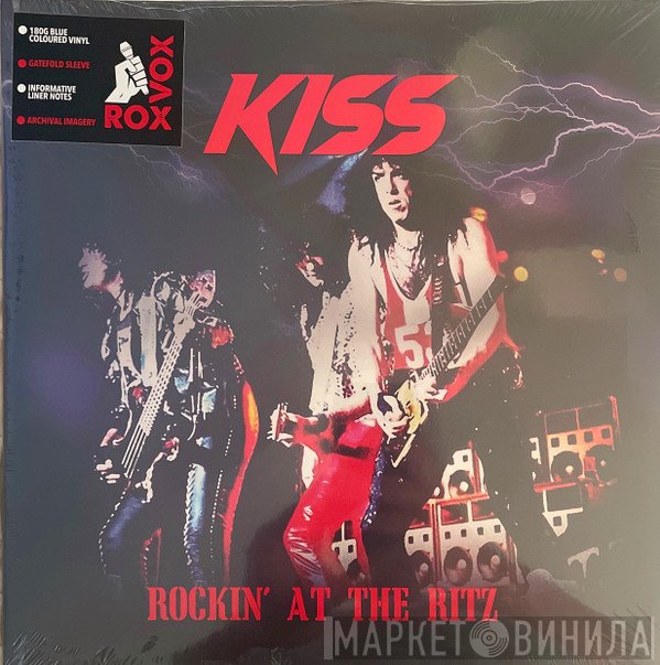 Kiss  - Rockin’ At The Ritz