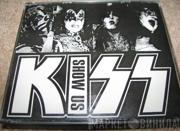 Kiss  - Show Us