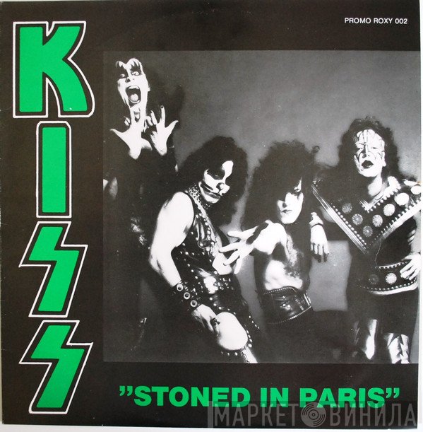 Kiss  - Stoned In Paris