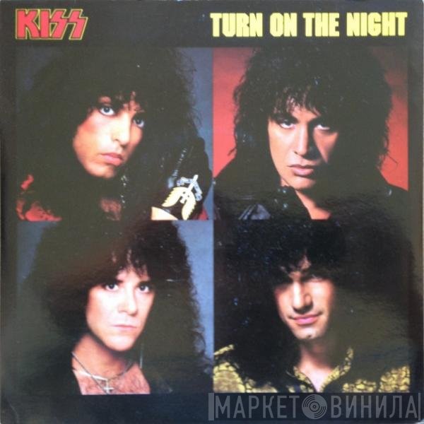 Kiss - Turn On The Night