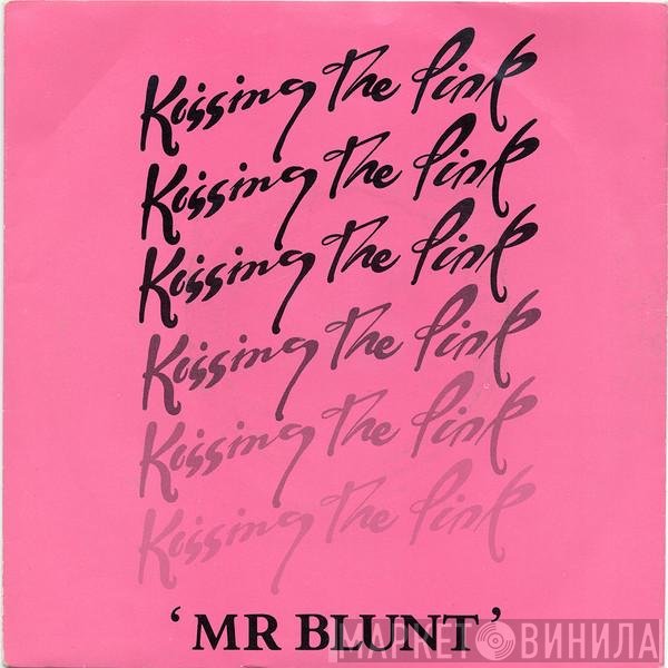 Kissing The Pink - Mr Blunt
