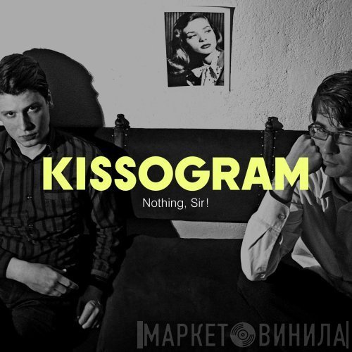 Kissogram  - Nothing, Sir!