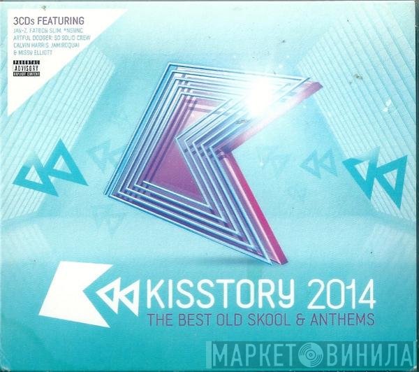  - Kisstory 2014 - The Best Old Skool & Anthems