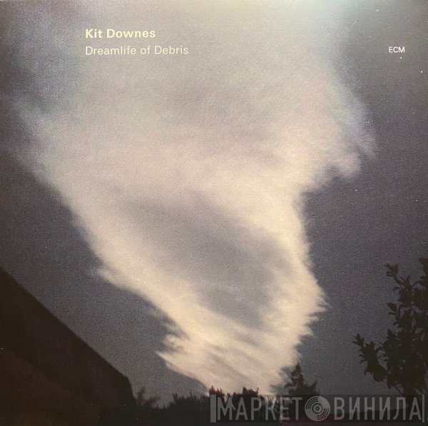 Kit Downes - Dreamlife Of Debris