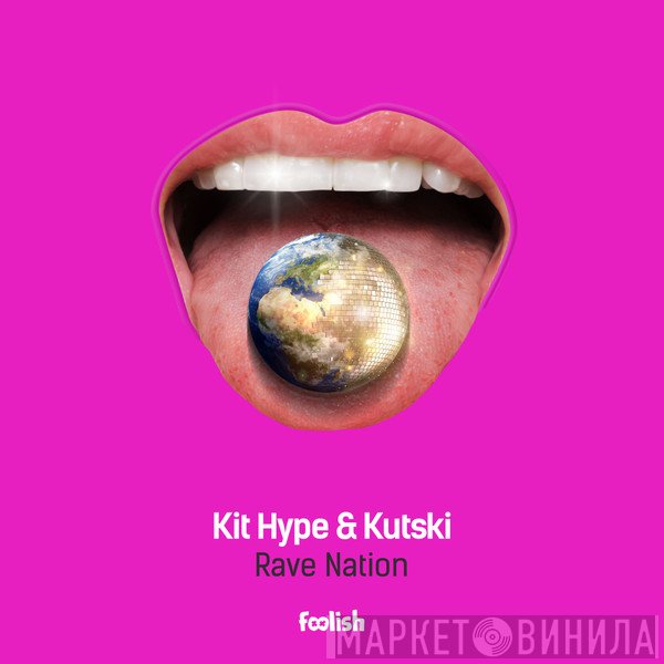Kit Hype & Kutski  - Rave Nation
