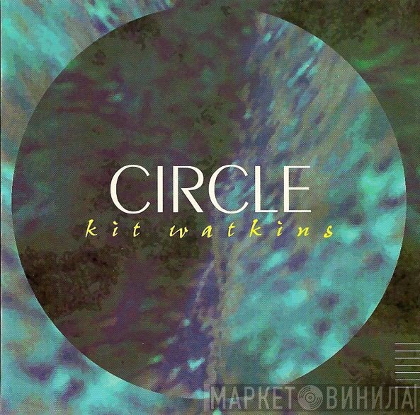 Kit Watkins  - Circle