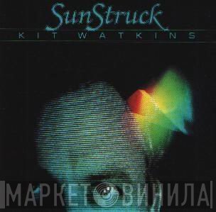 Kit Watkins  - SunStruck