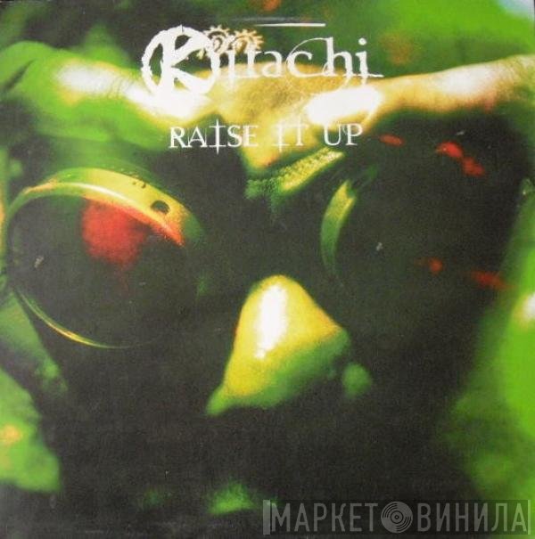 Kitachi  - Raise It Up