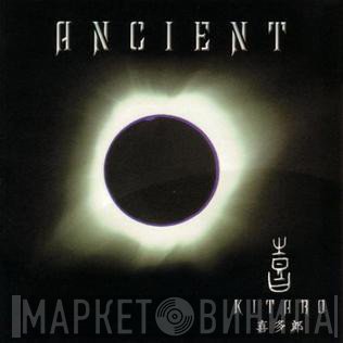 Kitaro  - Ancient