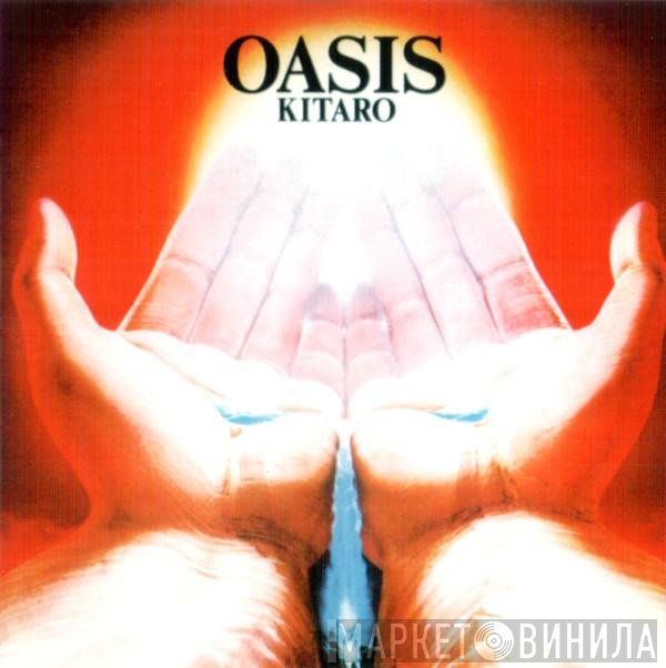 Kitaro  - Oasis