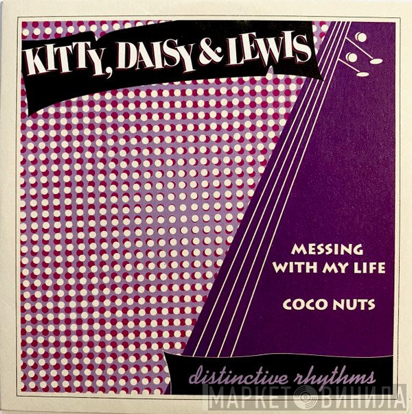 Kitty, Daisy & Lewis - Messing With My Life / Coco Nuts