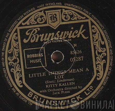 Kitty Kallen - Little Things Mean A Lot / I Don't Think You Love Me Anymore