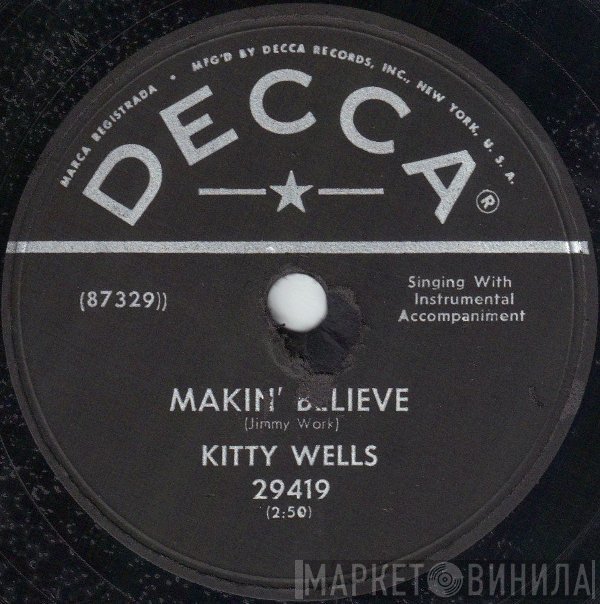 Kitty Wells  - Makin' Believe / Whose Shoulder Will You Cry On