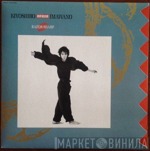 Kiyoshiro Imawano  - Razor Sharp