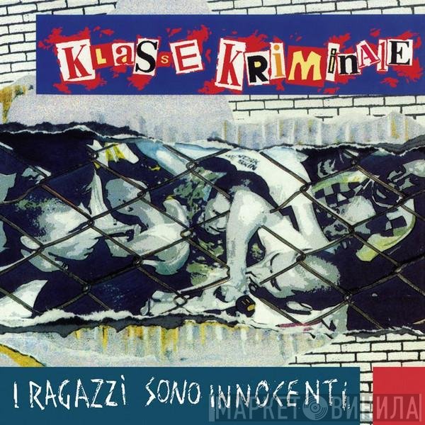 Klasse Kriminale  - I Ragazzi Sono Innocenti
