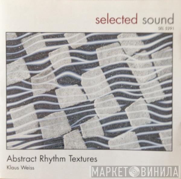 Klaus Weiss - Abstract Rhythm Textures