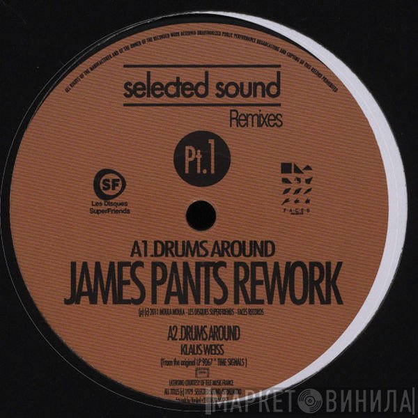 Klaus Weiss, James Pants, Tom Noble  - Selected Sound Remixes Pt.1