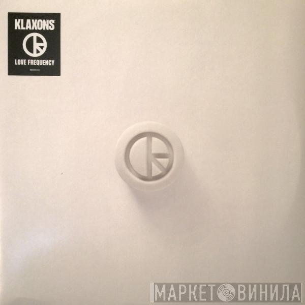 Klaxons - Love Frequency